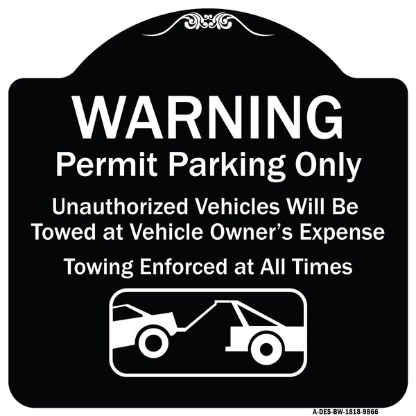 Designer Series-Warning Permit Parking Vehicles Will Be Towed Vehicle, 18" x 18", BW-1818-9866